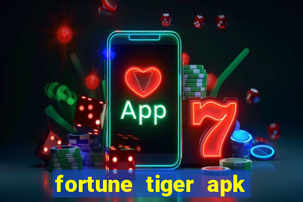 fortune tiger apk dinheiro infinito